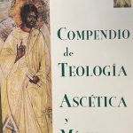 compendio de teologia ascetica y mistica tomo I