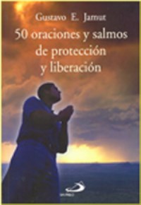 50 Oraciones y salmos de proteccion y liberacion