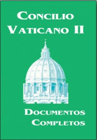 Documentos Conciliares completos del Vaticano II