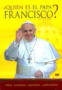 Quien es El Papa Francisco