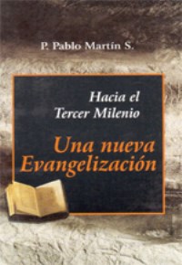 Una nueva evangelizacion  P. Pablo Martin S.