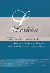 Lexicon Términos ambiguos y discutidos sobre familia, vida