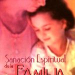 Sanacion Espiritual de la Familia