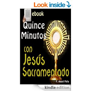 quince minutos con jesus sacramentado