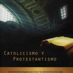 Catolicismo y Protestantismo