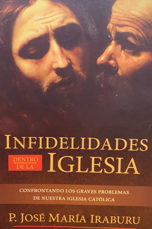 Infidelidades dentro de la Iglesia - P. José María Iraburu