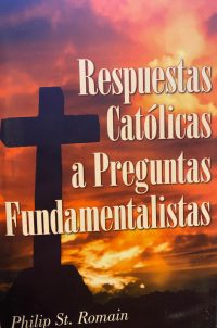 Respuestas Católicas a preguntas fundamentalistas