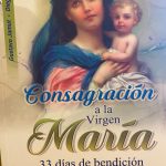 Consagración a la Virgen María 33 días de bendición
